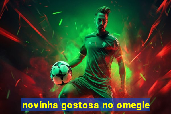 novinha gostosa no omegle